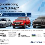 CƠ HỘI CUỐI CÙNG – MUA XE HƯỞNG “LỢI KÉP”