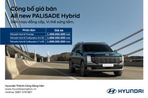 HYUNDAI THÀNH CÔNG VIỆT NAM CHÍNH THỨC CÔNG BỐ GIÁ BÁN CỦA HYUNDAI PALISADE HYBRID HOÀN TOÀN MỚI